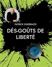 Produktbild: D&eacute;s-go&ucirc;ts de libert&eacute;