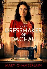 Produktbild: Chamberlain, M: The Dressmaker of Dachau