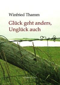 Produktbild: Gl&uuml;ck geht anders, Ungl&uuml;ck auch