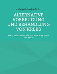 Produktbild: Alternative Vorbeugung und Behandlung von Krebs