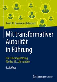 Bild vom Artikel Mit transformativer Autorität in Führung vom Autor Frank H. Baumann-Habersack