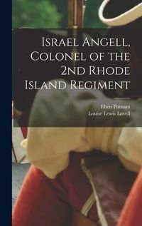 Produktbild: Israel Angell, Colonel of the 2nd Rhode Island Regiment