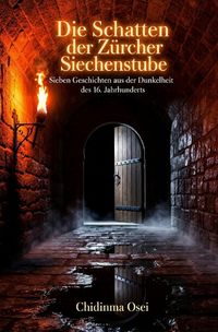 Produktbild: Die Schatten der Z&uuml;rcher Siechenstube