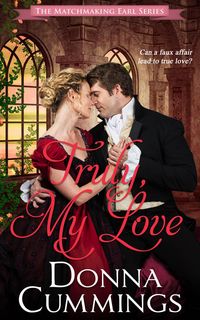 Produktbild: Truly, My Love (The Matchmaking Earl, #2)