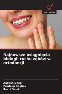 Produktbild: Najnowsze osi&iquest;gni&iquest;cia biologii ruchu z&iquest;b&oacute;w w ortodoncji