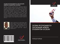 Produktbild: Ocena Ryzykownych Zachowa&iquest; W&iquest;r&oacute;d Student&oacute;w Uczelni