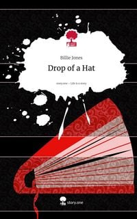 Produktbild: Drop of a Hat. Life is a Story - story.one