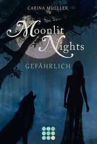 Bild vom Artikel Moonlit Nights 3: Gefährlich vom Autor Carina Mueller