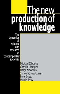 Produktbild: The New Production of Knowledge: The Dynamics of Science and Research in Contemporary Societies