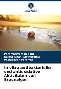 Produktbild: In vitro antibakterielle und antioxidative Aktivit&auml;ten von Braunalgen