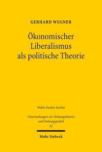 Produktbild: &Ouml;konomischer Liberalismus als politische Theorie