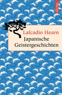 Bild vom Artikel Japanische Geistergeschichten vom Autor Lafcadio Hearn