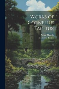 Produktbild: Works of Cornelius Tacitus;: 02