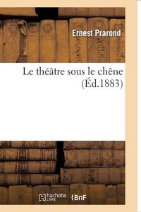 Produktbild: Le th&eacute;&acirc;tre sous le ch&ecirc;ne