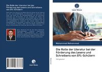 Produktbild: Die Rolle der Literatur bei der F&ouml;rderung des Lesens und Schreibens von EFL-Sch&uuml;lern