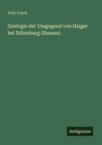Produktbild: Geologie der Umgegend von Haiger bei Dillenburg (Nassau)