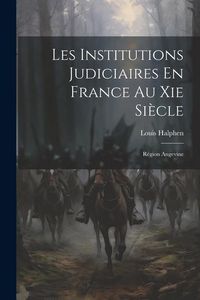 Produktbild: Les Institutions Judiciaires En France Au Xie Si&egrave;cle