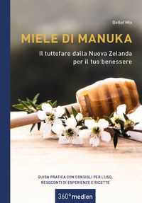 Bild vom Artikel Miele di Manuka - Il tuttofare dalla Nuova Zelanda per il tuo benessere vom Autor Detlef Mix