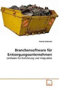Produktbild: Schowitz, P: Branchensoftware f&uuml;r Entsorgungsunternehmen