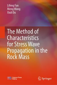 Produktbild: The Method of Characteristics for Stress Wave Propagation in the Rock Mass