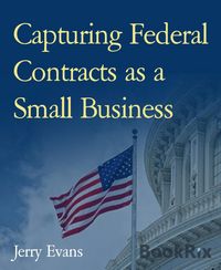 Produktbild: Capturing Federal Contracts as a Small Business