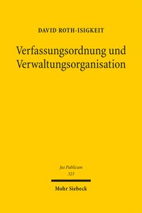 Produktbild: Roth-Isigkeit, D: Verfassungsordnung und Verwaltungsorganisa
