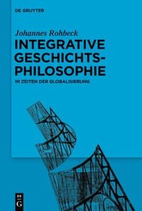 Produktbild: Integrative Geschichtsphilosophie in Zeiten der Globalisierung