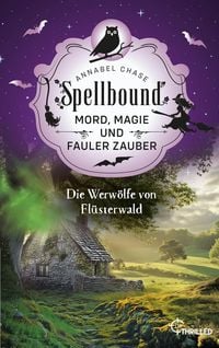 Produktbild: Spellbound - Die Werw&ouml;lfe von Fl&uuml;sterwald