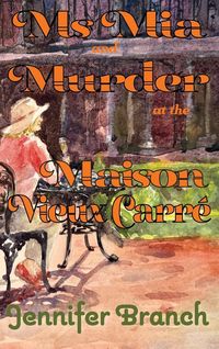 Produktbild: Ms. Mia and Murder at the Maison Vieux Carr&eacute;