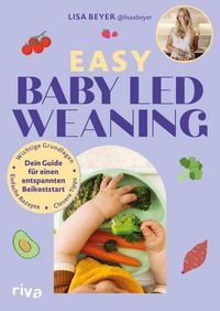 Produktbild: Easy Baby Led Weaning - Dein Guide f&uuml;r einen entspannten Beikoststart
