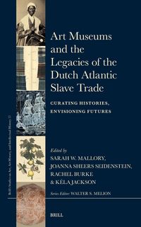 Produktbild: Art Museums and the Legacies of the Dutch Atlantic Slave Trade