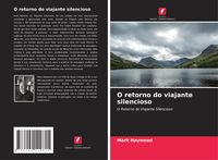 Produktbild: O retorno do viajante silencioso