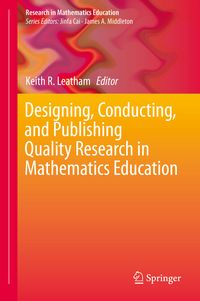Produktbild: Designing, Conducting, and Publishing Quality Research in Mathematics Education