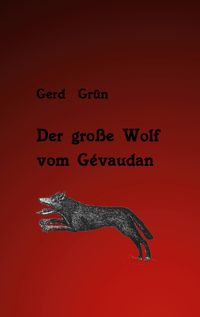 Produktbild: Der gro&szlig;e Wolf vom G&eacute;vaudan