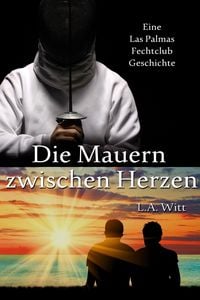 Produktbild: Die Mauern zwischen Herzen (Eine Las Palmas Fechtclub Geschichte, #2)