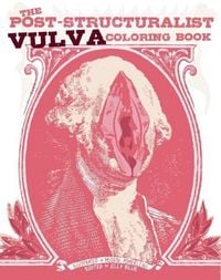 Produktbild: The Post-Structuralist Vulva Coloring Book