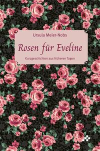 Produktbild: Rosen f&uuml;r Eveline
