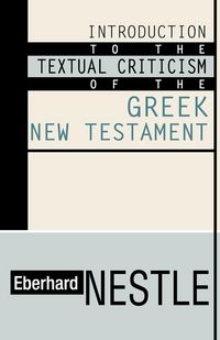 Produktbild: Introduction to the Textual Criticism of the Greek New Testament