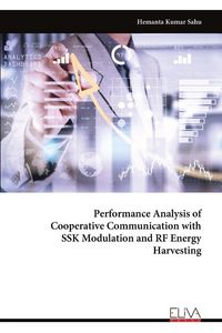 Produktbild: Performance Analysis of Cooperative Communication with SSK Modulation and RF Energy Harvesting