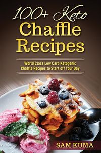 Produktbild: 100+ Keto Chaffle Recipes