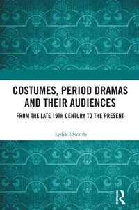 Produktbild: Costumes, Period Dramas and Their Audiences