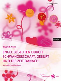 Produktbild: Engel begleiten durch Schwangerschaft, Geburt und die Zeit danach