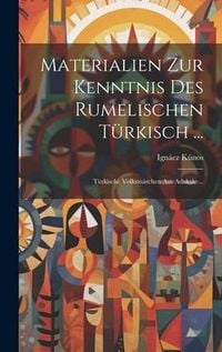 Produktbild: Materialien Zur Kenntnis Des Rumelischen T&uuml;rkisch ...: T&uuml;rkische Volksm&auml;rchen Aus Adakale ...