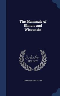 Produktbild: The Mammals of Illinois and Wisconsin