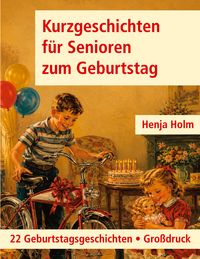 Produktbild: Kurzgeschichten f&uuml;r Senioren zum Geburtstag