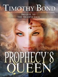 Produktbild: Prophecy's Queen: An Epic Fantasy (The Triadine Saga, #0)