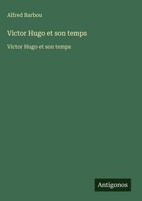 Produktbild: Victor Hugo et son temps