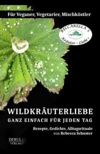 Produktbild: Wildkr&auml;uterliebe &ndash; Ganz Einfach f&uuml;r Jeden Tag