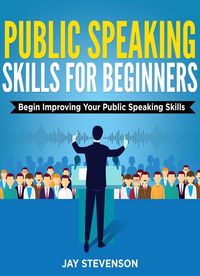 Produktbild: Public Speaking For Beginners: Begin Improving Your Public Speaking Skills