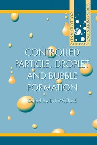 Produktbild: Controlled Particle, Droplet and Bubble Formation